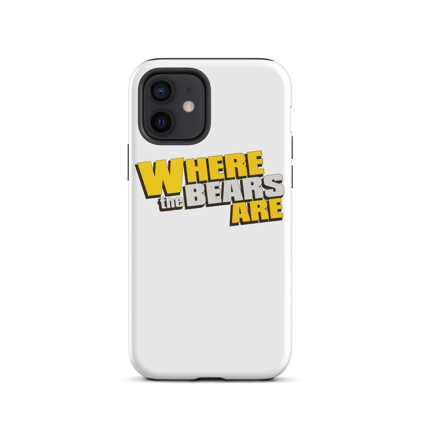 'Where The Bears Are' Logo Tough iPhone case