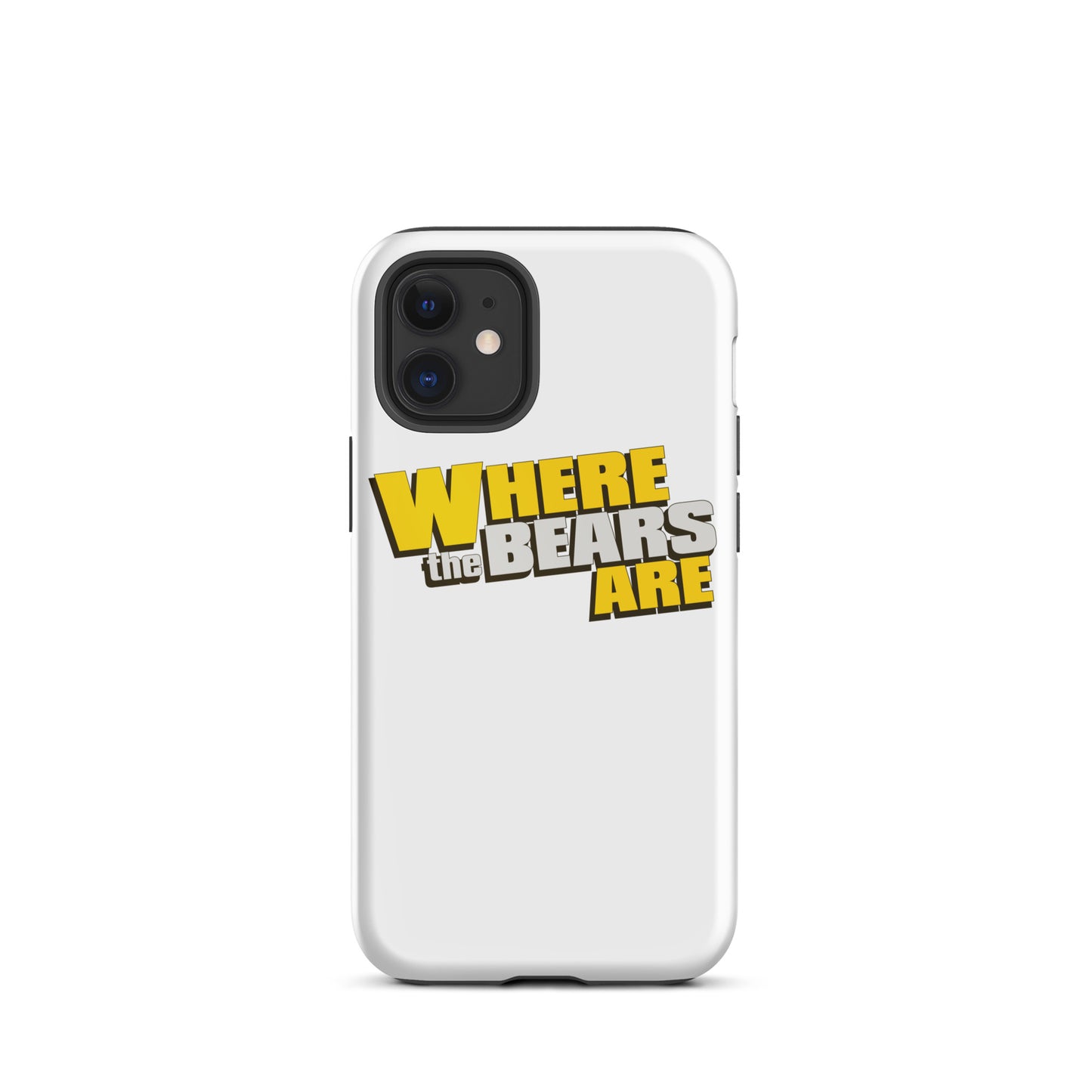 'Where The Bears Are' Logo Tough iPhone case